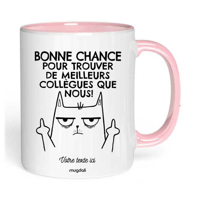 Mug Bonne chance pour trouver de meilleurs collègue que nous