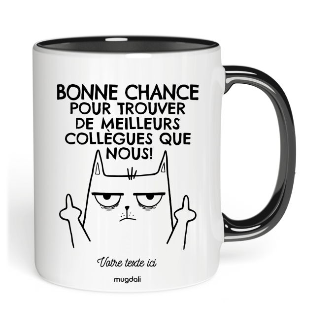 Mug Bonne chance pour trouver de meilleurs collègue que nous