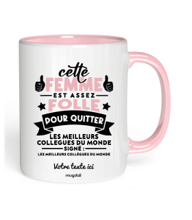 Mug Cette Femme est assez folle pour quitter