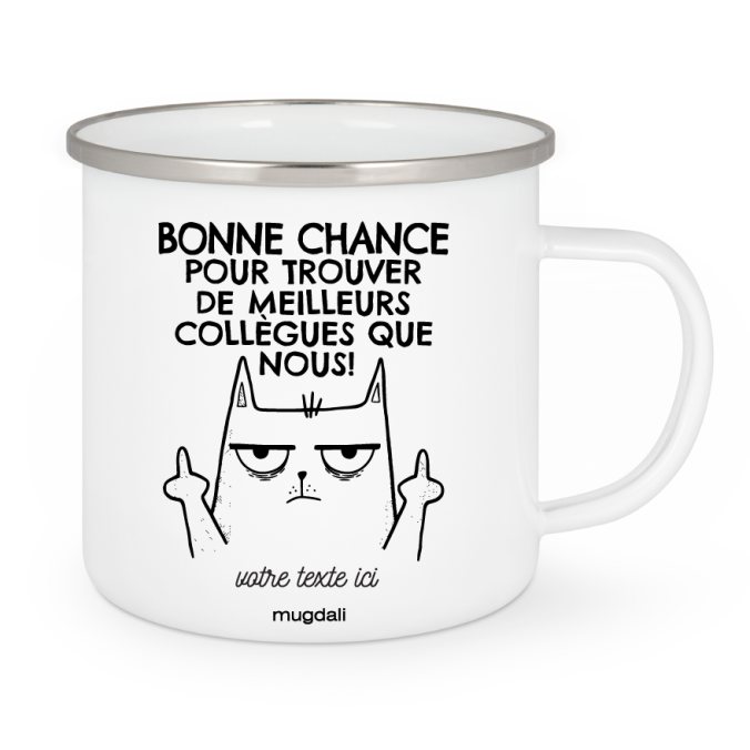 Mug Bonne chance pour trouver de meilleurs collègue que nous