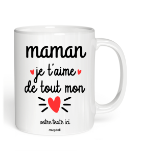 Mug Maman je t'aime de tout mon coeur