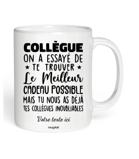 Mug collègue on a essayer de te trouver