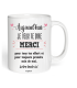 Mug Aujourd'hui je veux te dire merci