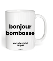 Tasse bonjour bombasse
