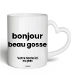 Tasse bonjour beau gosse