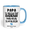 Tasse Papa on a essayé de te trouver le meilleur des cadeaux mais hélas tu m'as déjà