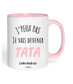 Mug "Je peux pas je vais devenir Tata"