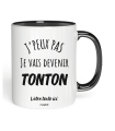 Mug Je peux pas je vais devenir Tonton