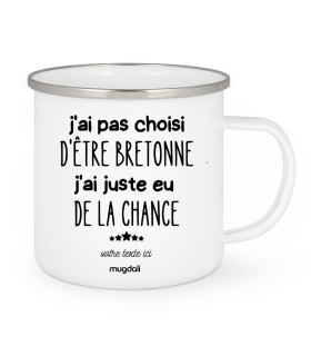 Mug J'ai pas choisi d être bretonne j'ai juste eu de la chance