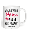 Mug Veux tu être mon Parrain pour la vie ?