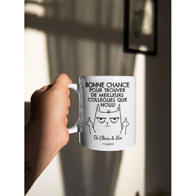 Mug Bonne chance pour trouver de meilleurs collègue que nous