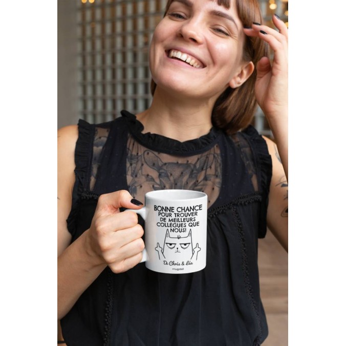 Mug Bonne chance pour trouver de meilleurs collègue que nous