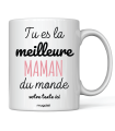 Mug "Tu es la meilleure Maman du Monde"